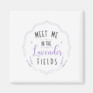 Treffen Sie mich im Lavendel-Feldmagnet Magnet