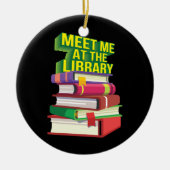 Treffen Sie mich in der Bibliothek Keramik Ornament (Vorne)
