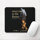 Treffen Sie mich in Flammen Mousepad (Mit Mouse)