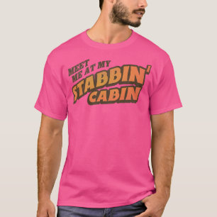 Treffen Sie mich in meiner Stabbin-Kabine T-Shirt