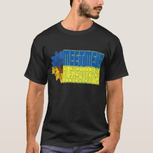 Treffen Sie mich in Oleksandrivka - Sonnenblume T  T-Shirt