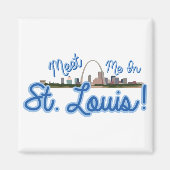 Treffen Sie mich in St. Louis! Magnet (Vorne)