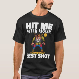 Treffen Sie mich mit Ihrem besten Schuss Tischtenn T-Shirt