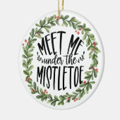 Treffen Sie mich unter dem Mistletower Wasserfarbe Keramik Ornament (Links)