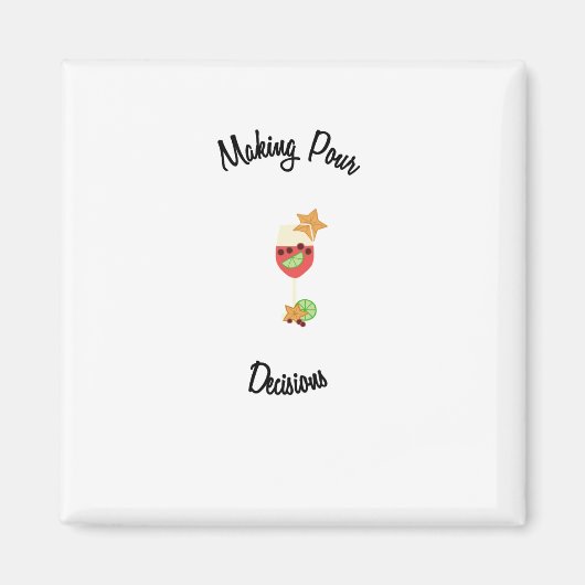 Treffen von Entscheidungen mit Sangria Glas und Ob Magnet (Vorne)