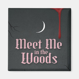 Treffen wir uns im Wald Magnet