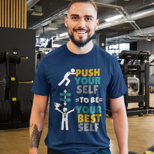 Treibe dich selbst an / Positive Motivation / Sei T-Shirt