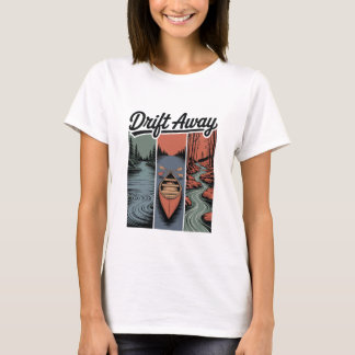 Treibe weg Inspirierende Ruhe Entspannung Achtsamk T-Shirt