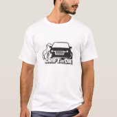 Treiben Sie oder die T-Shirt (Vorderseite)