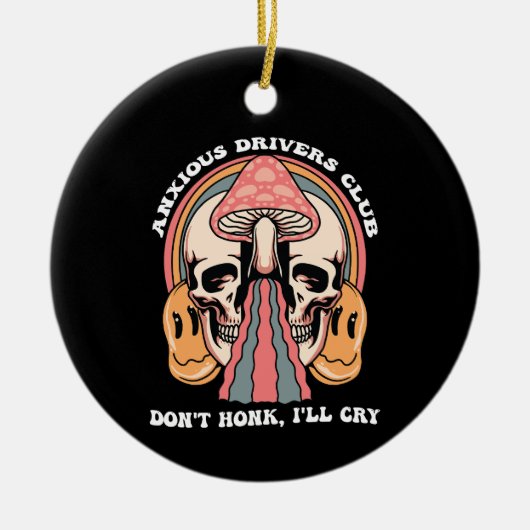 Treibender Club Don't Honk Ich weine Groovy Re Keramik Ornament (Vorne)