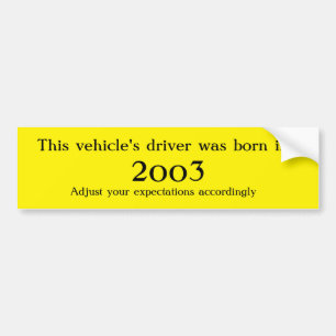 Treiber, der in ____ Geboren ist, passt Ihre Erwar Autoaufkleber