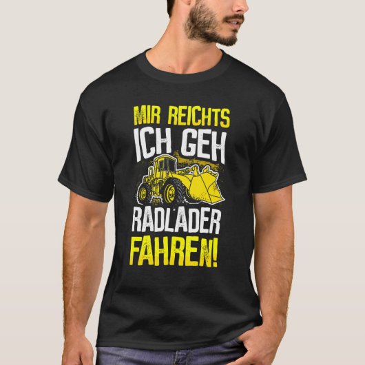 Treiber-Digger-Digger-Loader-Rad Lo T-Shirt (Vorderseite)