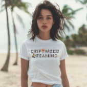 Treibholz Träumen T-Shirt