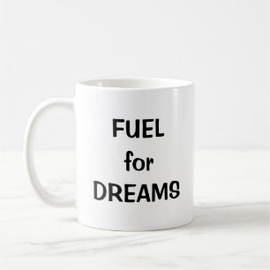 Treibstoff für Träume: Inspirationskaffee-Tasse Kaffeetasse
