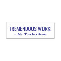 "TREMENDOUS ARBEIT!" + Name des Lehrers für benutz