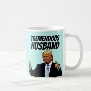 TREMENDOUS HUSBAND TRUMP KAFFEMUGS KAFFEETASSE