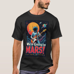 Trendige Grafikdesign Kleidung Wir Gehen Zum Mars T-Shirt