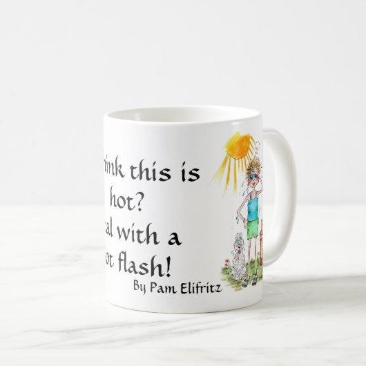 Trendiger Hot Flash Global Warming Menopause Text Kaffeetasse (VorderseiteRechts)