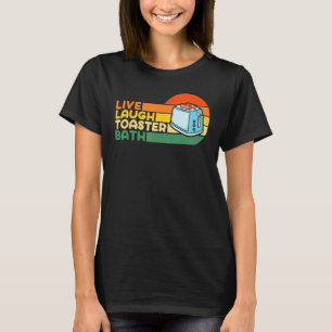 Trendiger & Lustiger Spruch Live Lachen Toaster Ba T-Shirt