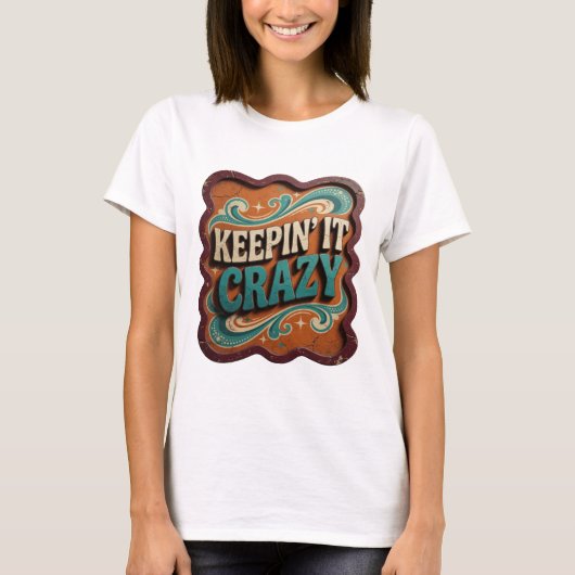 Trendiges Blau KEEPIN' IT CRAZY Druck T-Shirt (Vorderseite)