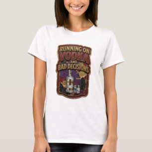 Trendiges Gold LÄUFT AUF WODKA UND SCHLECHTEN ENTS T-Shirt