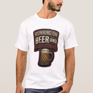 Trendiges LAUFEN AUF BIER UND SCHLECHTEN ENTSCHEID T-Shirt