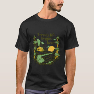 Trendiges Leben Beginnt Hier Abenteuer Hütte Campi T-Shirt