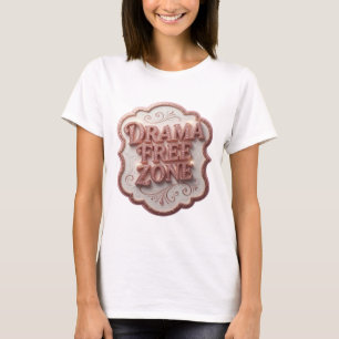 Trendiges Pink DRAMA FREIE ZONE Shirt-Design T-Shirt