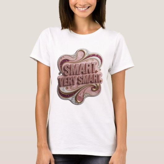 Trendiges Rosa SMART VERY SMART Statement Design T-Shirt (Vorderseite)
