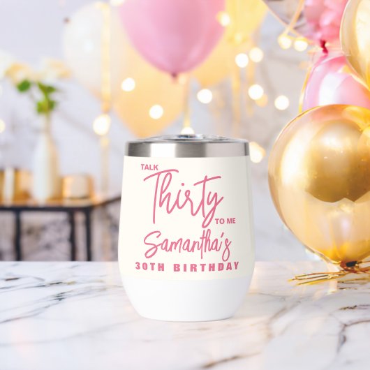 Trendiges Rosa Talk Thirty To Me 30. Geburtstag (Junggesellenabschied (gedreht))