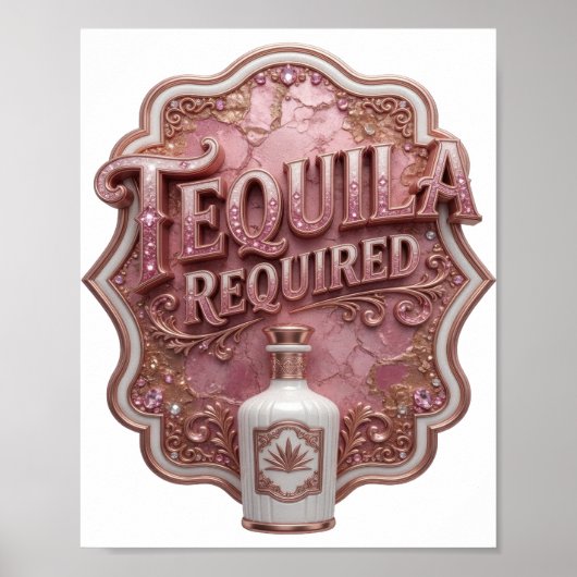 Trendiges Rosa TEQUILA ERFORDERLICH Poster (Vorne)