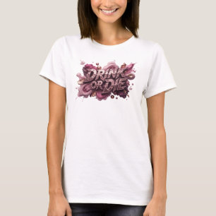Trendiges rotes DRINK OR DIE Slogan T-Shirt