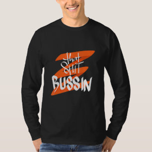 Trending That S Bussin Meme Cool Slang 18 T-Shirt