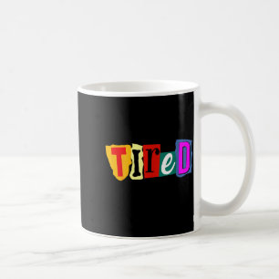Trendmüde, aber immer noch versuchend Motivationss Kaffeetasse