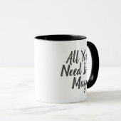 Trendy All You Need ist eine Tasse & Herz (VorderseiteRechts)