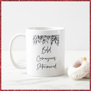 Trendy Bold mutig entschlossen Kaffeetasse
