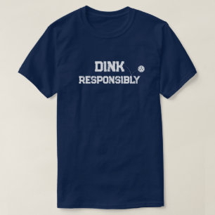 Trendy Classic Pickleball Funny Dink verantwortung T-Shirt