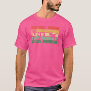 Trendy eingeführt, aber willens, Orcas zu diskutie T-Shirt
