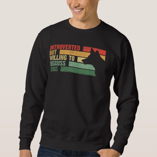 Trendy eingeführt, aber willens, über Hunde zu dis Sweatshirt (Vorderseite)
