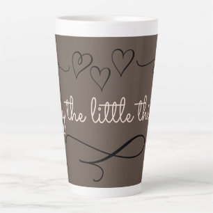 Trendy Enjoy The Little Things Brownish Script Milchtasse
