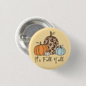 Trendy Fall Pumpkin | Zitat "It's Fall Y'all" Button (Vorne & Hinten)