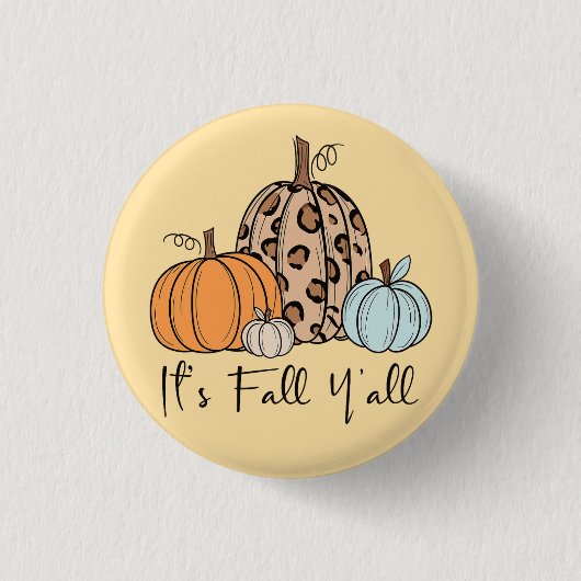 Trendy Fall Pumpkin | Zitat "It's Fall Y'all" Button (Vorderseite)