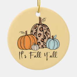 Trendy Fall Pumpkin | Zitat "It's Fall Y'all" Keramik Ornament
