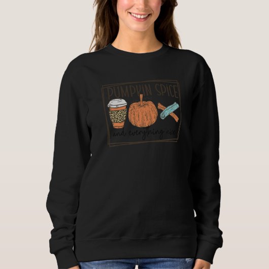 Trendy Fall Top Pumpkin Spice And Everything Nice  (Vorderseite)
