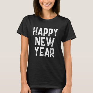 TRENDY FAPPY NEW YEAR WHITE TYPOGRAPHY T - Shirt