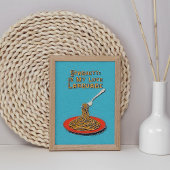 Trendy Feinschmecker Quote Spaghetti Poster