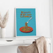 Trendy Feinschmecker Quote Spaghetti Poster