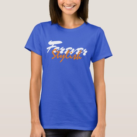 Trendy Forever Stilvoller T - Shirt (Vorderseite)