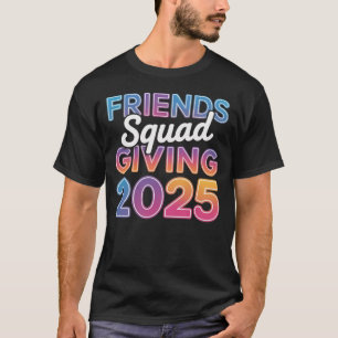 Trendy Friendsgiving 2025 Squad - farbenfroher Fal T-Shirt