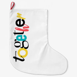 Trendy, fröhlich, urbane Typografie von Together Großer Weihnachtsstrumpf